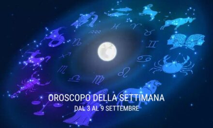 L’OROSCOPO DELLA SETTIMANA DAL 03 SETTEMBRE AL 09 SETTEMBRE